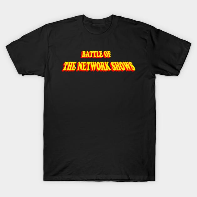 Battle of the Network Shows Podcast Logo Red and Yellow T-Shirt by Battle of the Network Shows